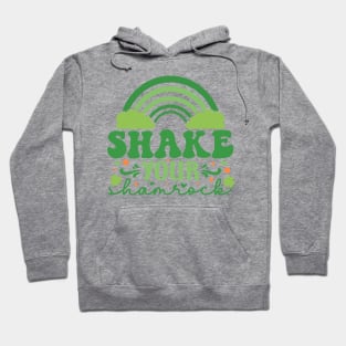 Shake Your Shamrock on Patricks Day Hoodie